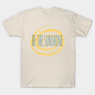 Be the Sunshine T-Shirt